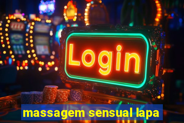 massagem sensual lapa